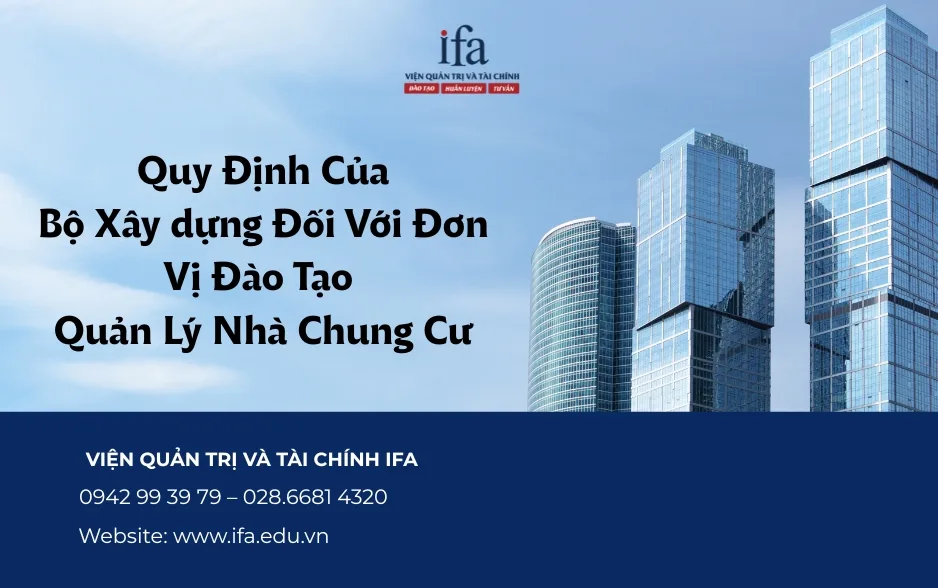 Quy Định Bộ Xây dựng Đối Với Đơn Vị Đào Tạo Quản Lý Nhà Chung Cư