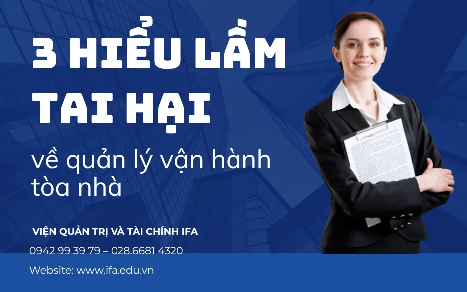 3 hiểu lầm tai hại về quản lý vận hành tòa nhà