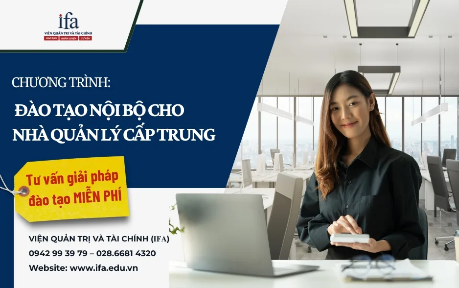 IFA: Đào tạo nội bộ cho nhà quản lý cấp trung – Giải pháp nâng tầm đội ngũ quản lý doanh nghiệp