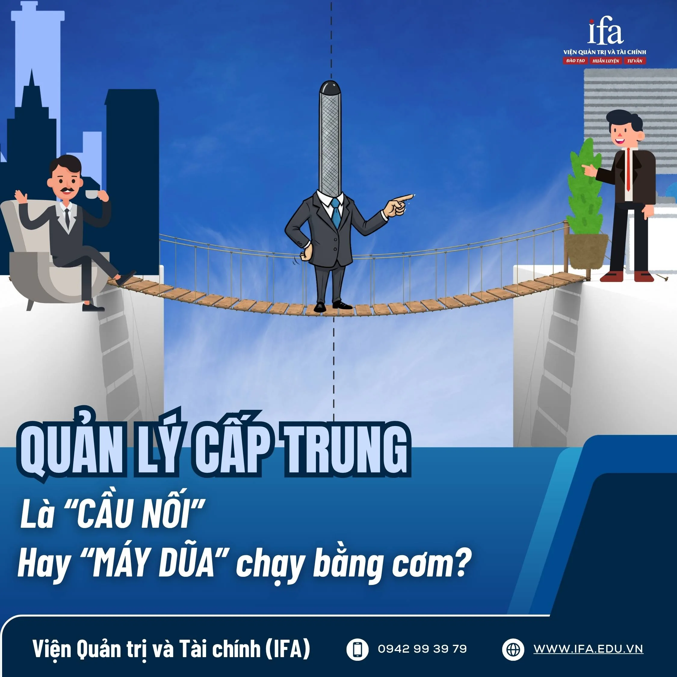 Quản lý cấp trung: Là "CẦU NỐI" hay "MÁY DŨA CHẠY BẰNG CƠM"?