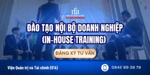 Đào Tạo Nội Bộ Doanh Nghiệp - Danh Mục Đào Tạo Của Viện IFA